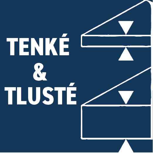 tenké a tlusté